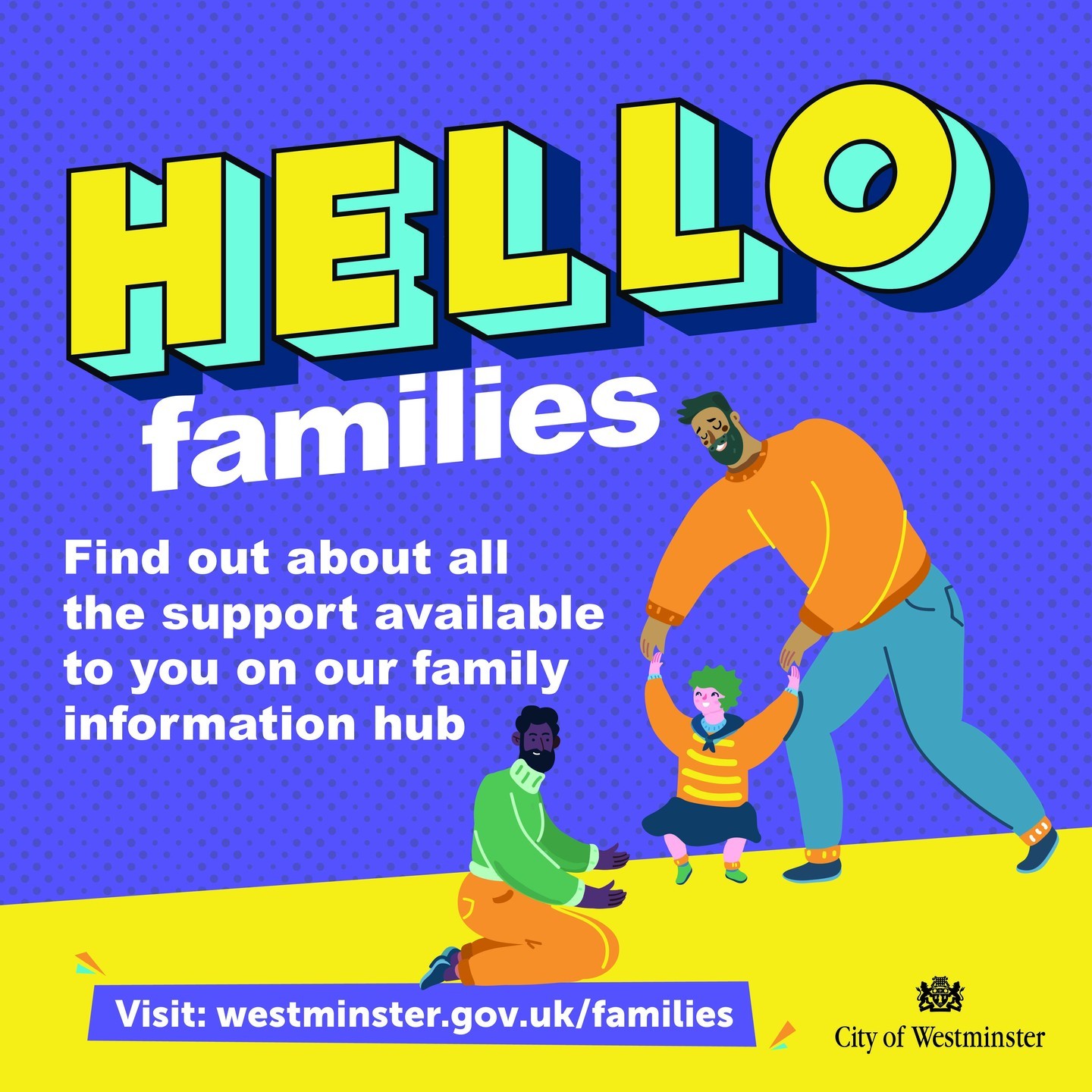 Westminster Family Hubs poster reading Hello families
